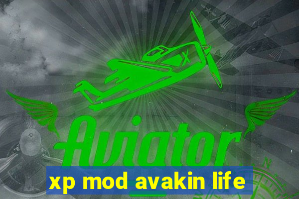 xp mod avakin life